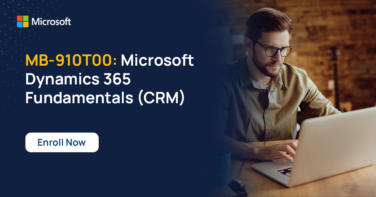 MB 910 Microsoft Dynamics 365 Fundamentals CRM Course NetCom Learning