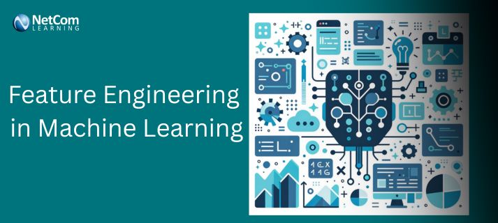 Feature Engineering in Machine Learning: Methods, Tools & Examples