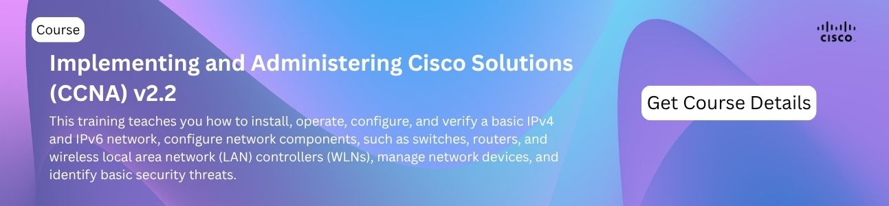 Master CCNA with latest CCNA 2.2 Course Training