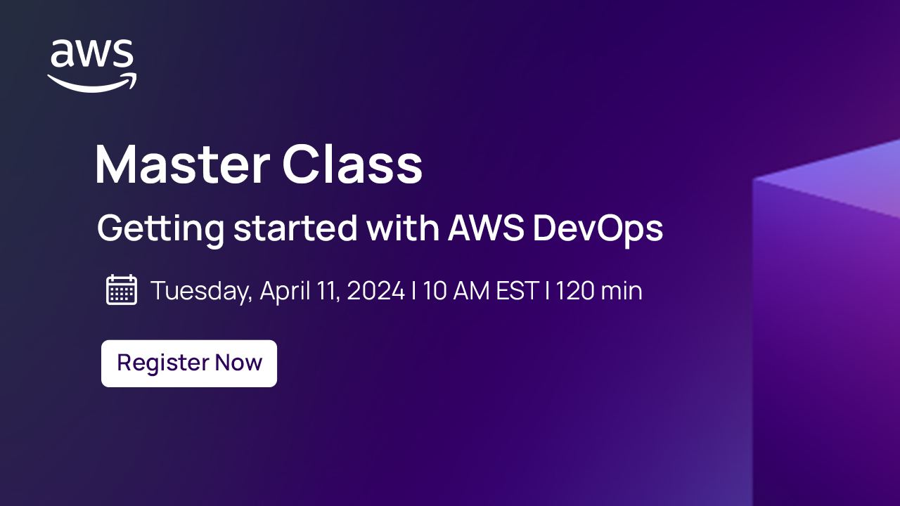 Master Class: Getting started with AWS DevOps