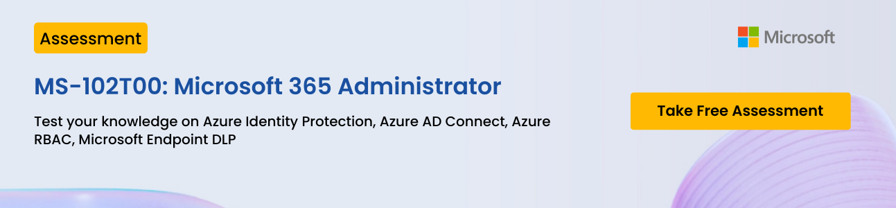 MS-102T00 Microsoft 365 Administrator