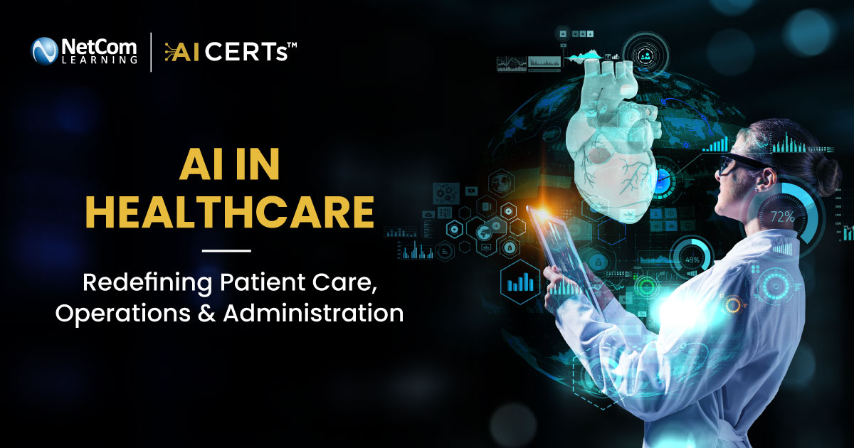 AI in Healthcare: Redefining Patient Care, Operations and Administration