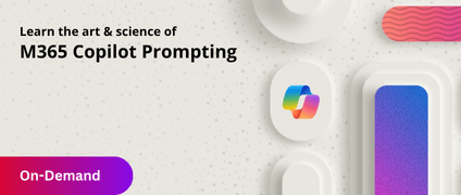 Microsoft 365 Copilot: The Art of Prompting (MS-4005)
