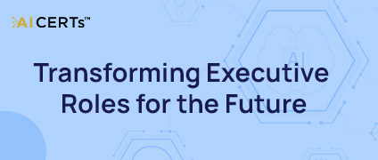 Navigating AI: Transforming Executive Roles for the Future