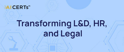 Navigating AI: Transforming L&D, HR, and Legal Roles for the Future